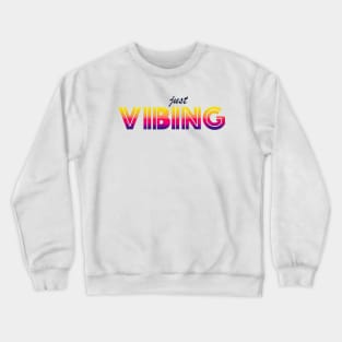 Just Vibing Crewneck Sweatshirt